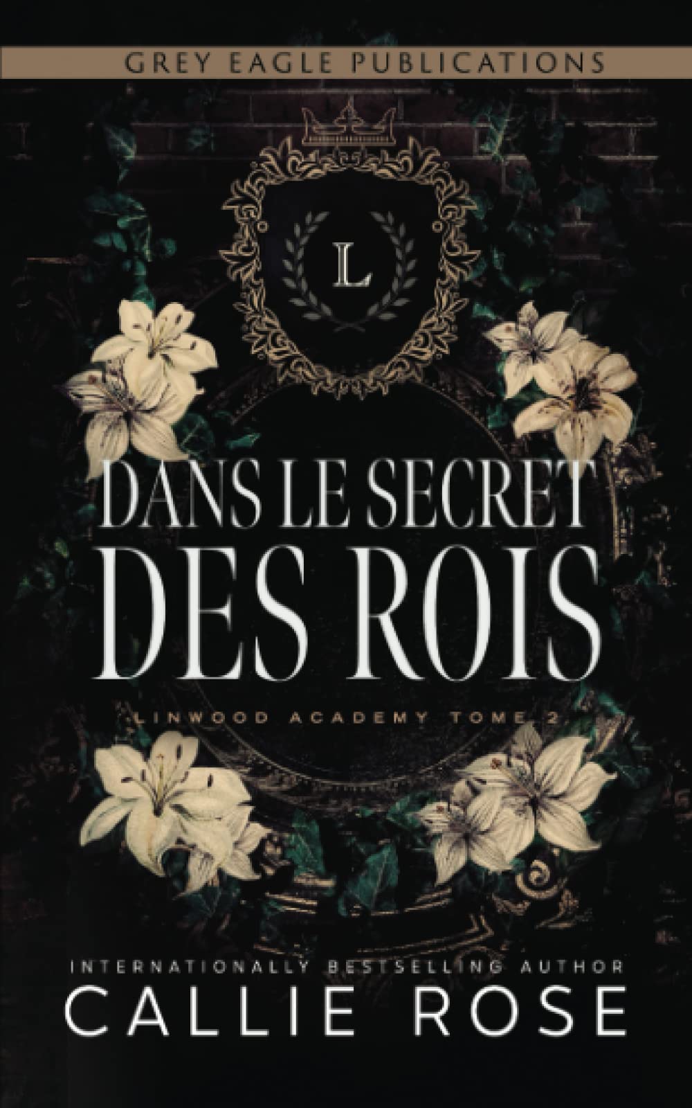 Dans le secret des rois (Linwood Academy, Band 2) New Adult