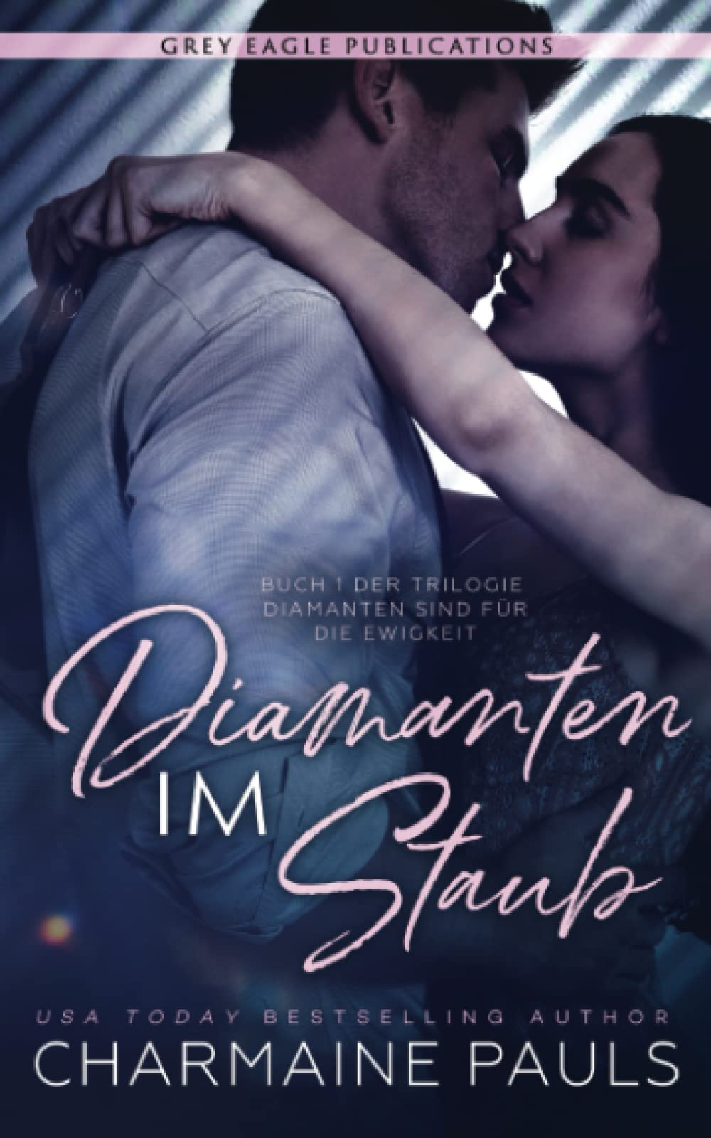 Diamanten im Staub (Diamanten sind für die Ewigkeit, Band 1) Drama