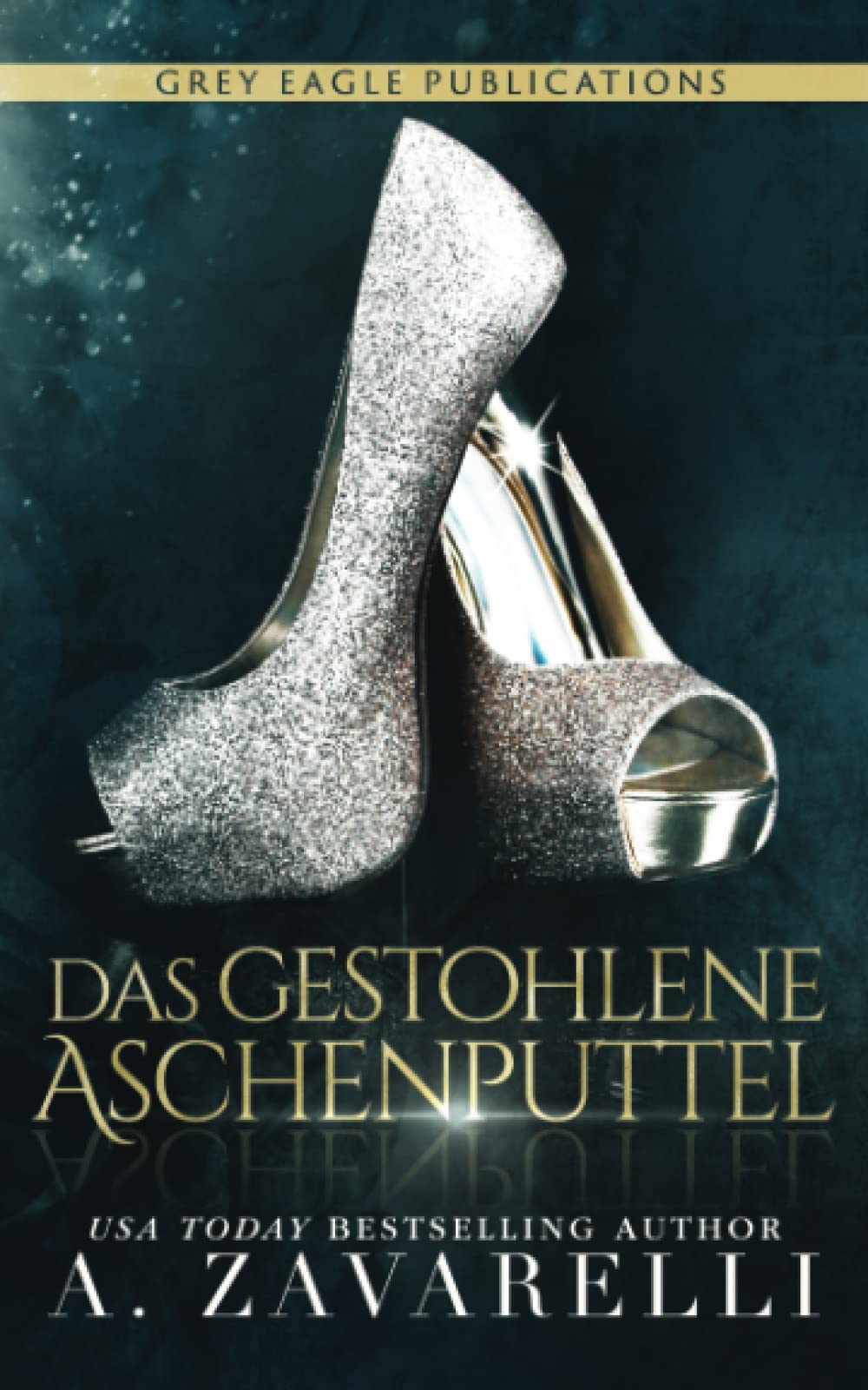 Das gestohlene Aschenputtel Romantic Thrillers Books