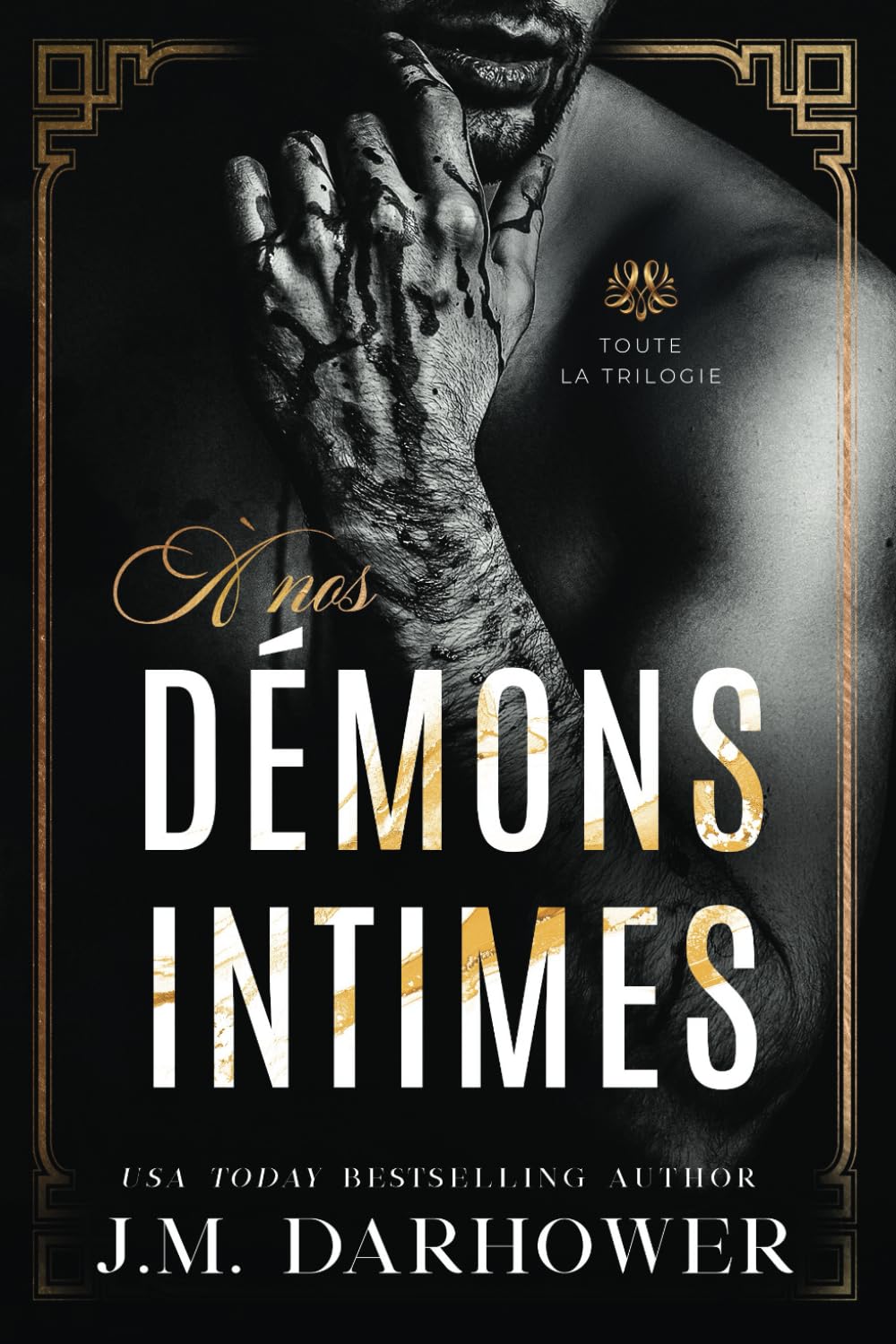 À nos démons intimes: Toute La Trilogie Romantic Thrillers
