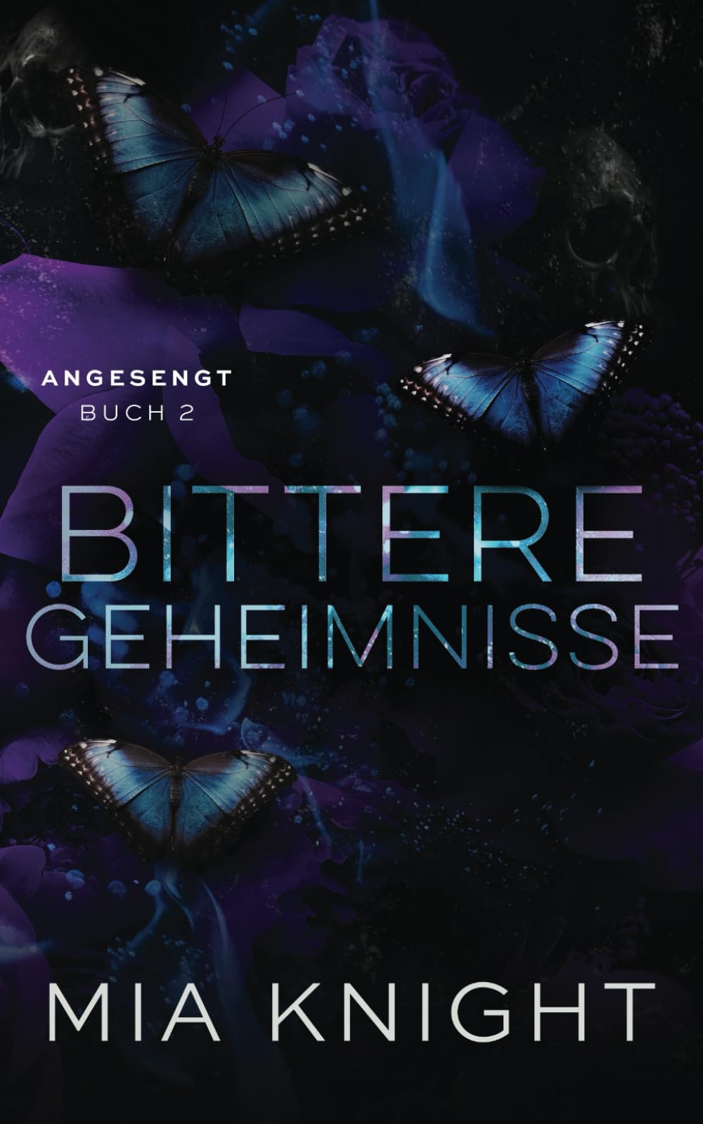 Bittere Geheimnisse (Angesengt, Band 2) Romantic Thrillers