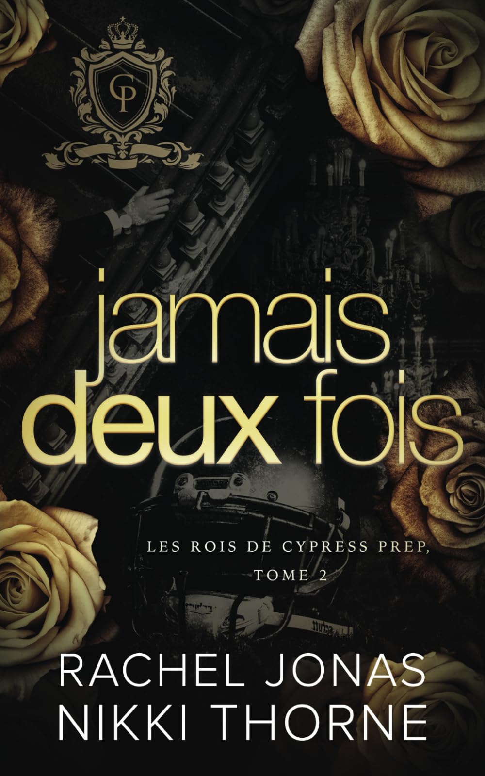 Jamais deux fois (Les Rois de Cypress Prep, Band 2) Romantic Thrillers