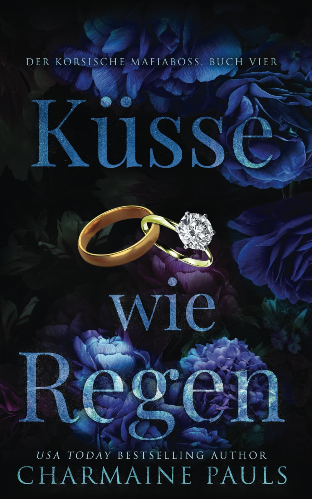 Küsse wie Regen (Der korsische Mafiaboss, Band 4) Romantic Thrillers