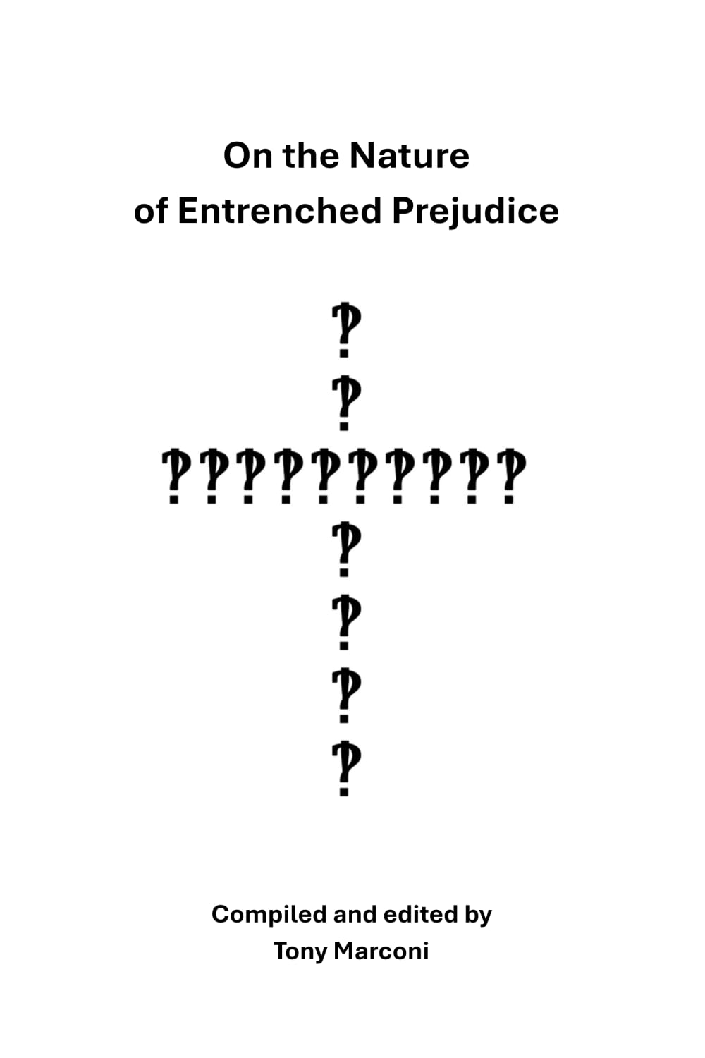 On the Nature of Entrenched Prejudice Philosophy
