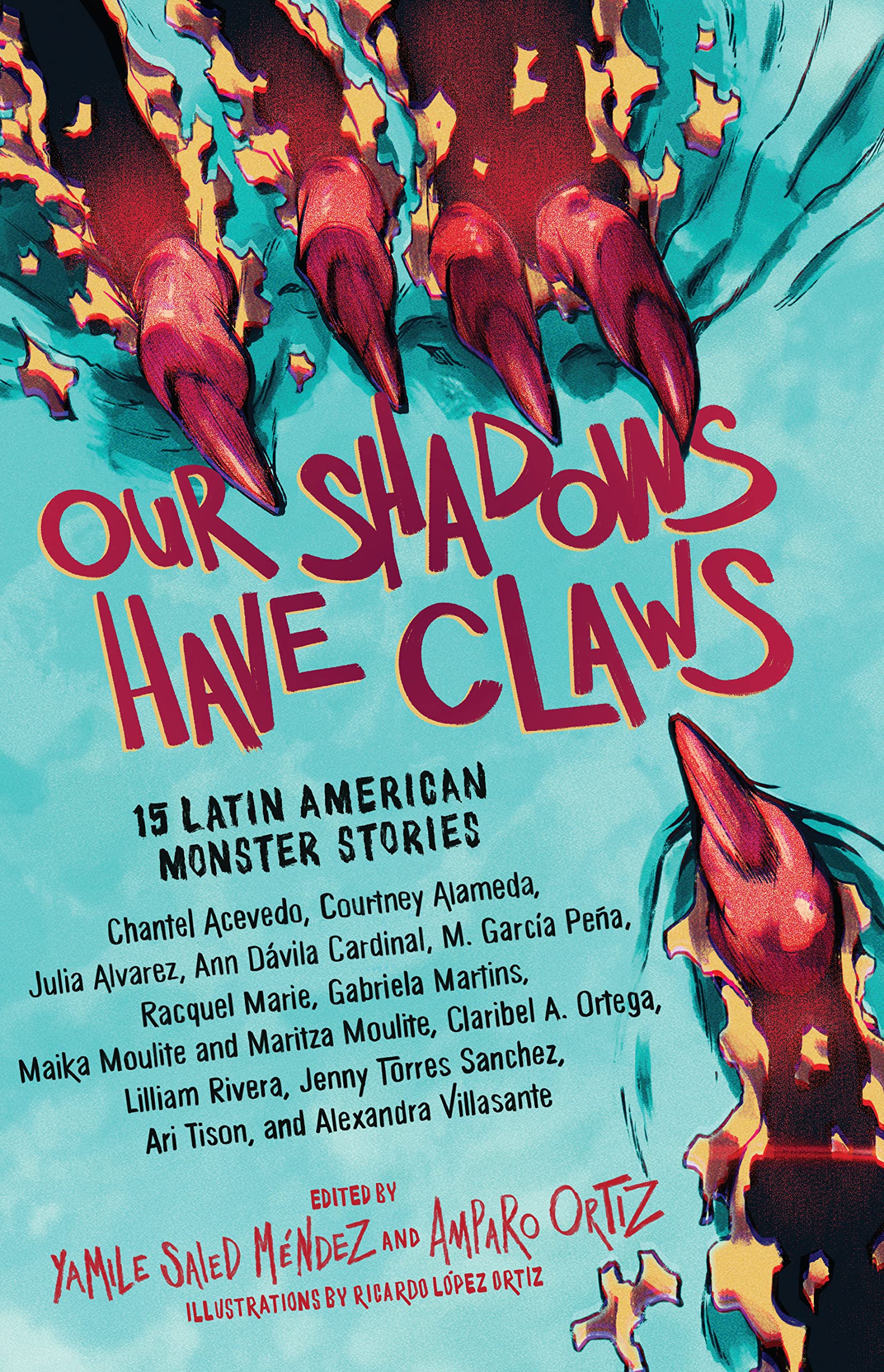 Our Shadows Have Claws: 15 Latin American Monster Stories Horror & Mystery