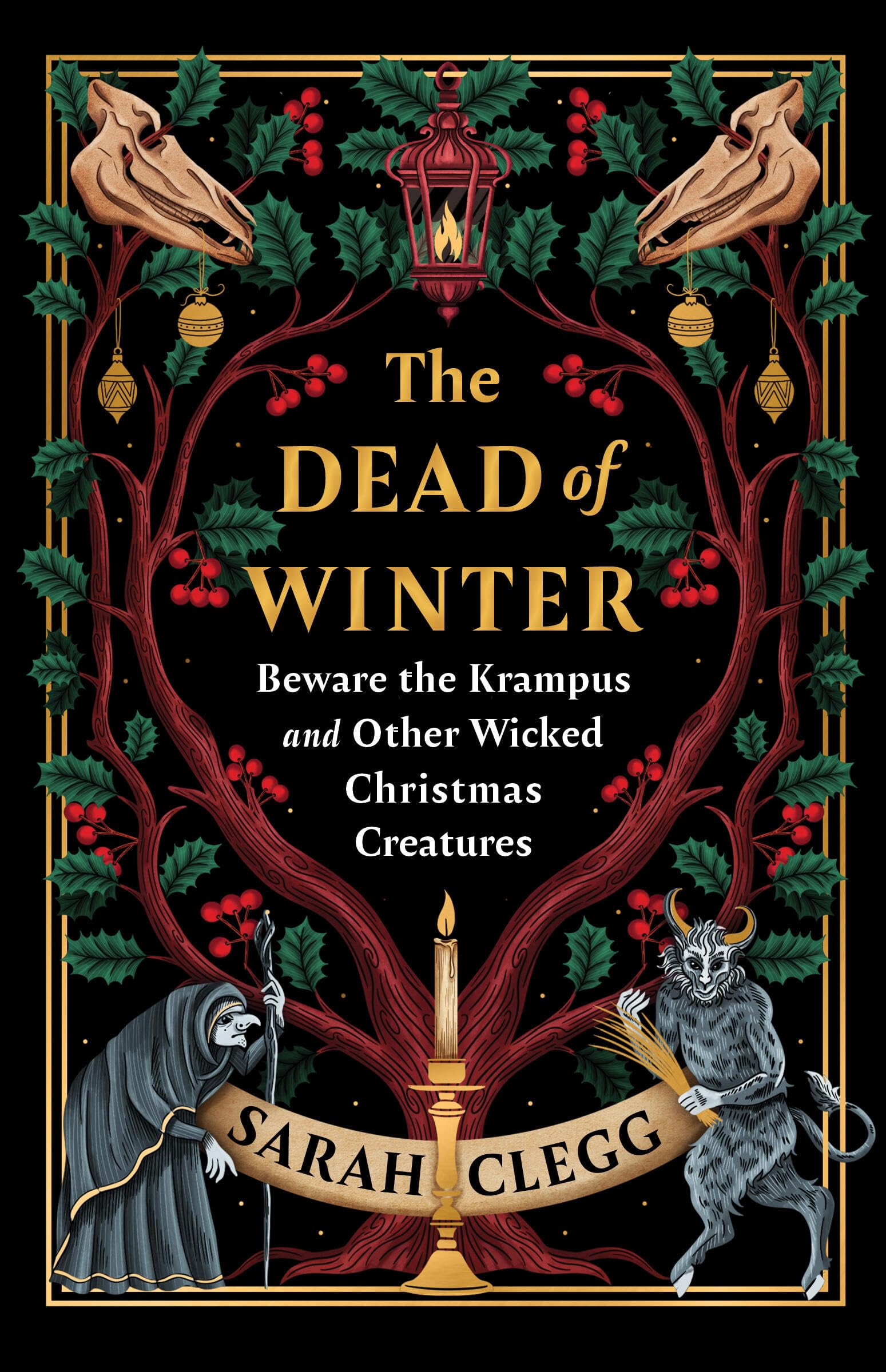 The Dead of Winter: Beware the Krampus and Other Wicked Christmas Creatures Social Sciences
