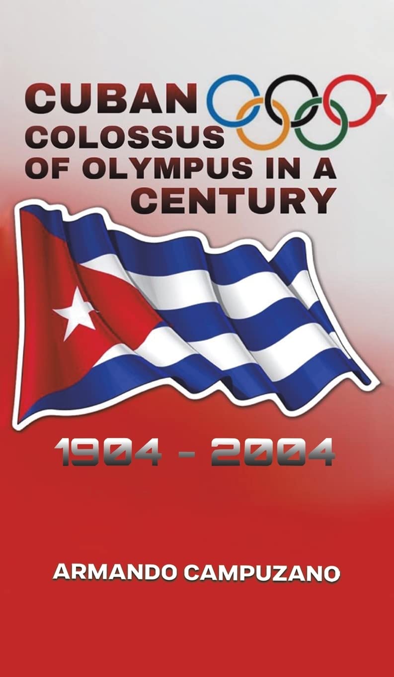 Cuban Colossus of Olympus in a Century Sports