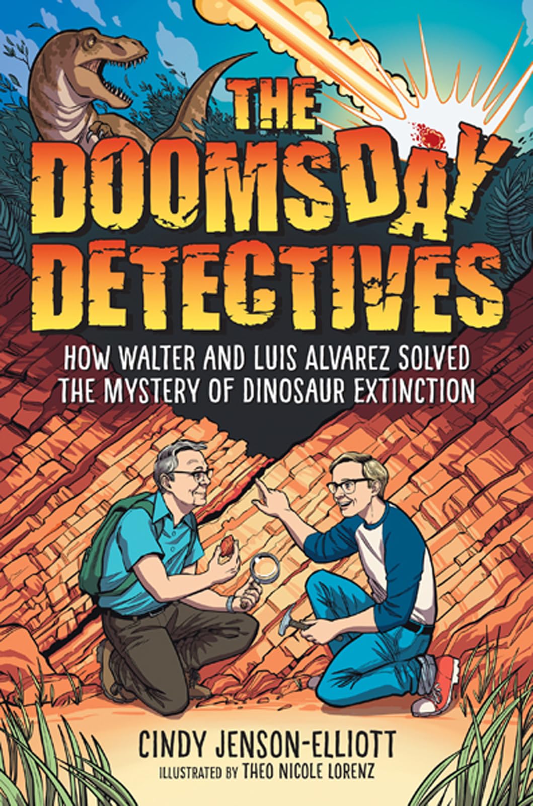 The Doomsday Detectives: How Walter and Luis Alvarez Solved the Mystery of Dinosaur Extinction Natural Sciences