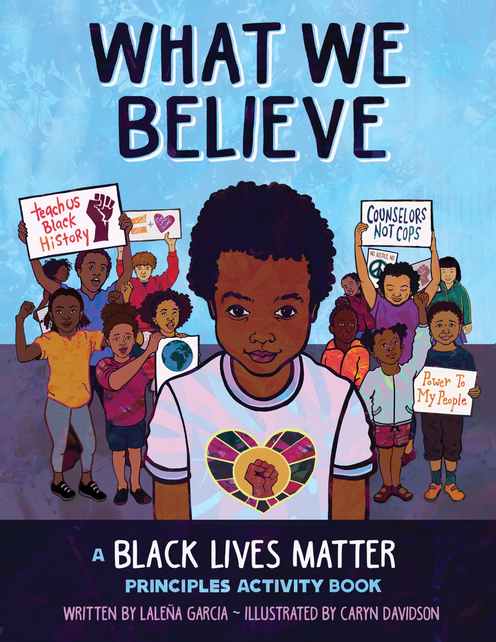 What We Believe: A Black Lives Matter Principles Activity Book Non-fiction