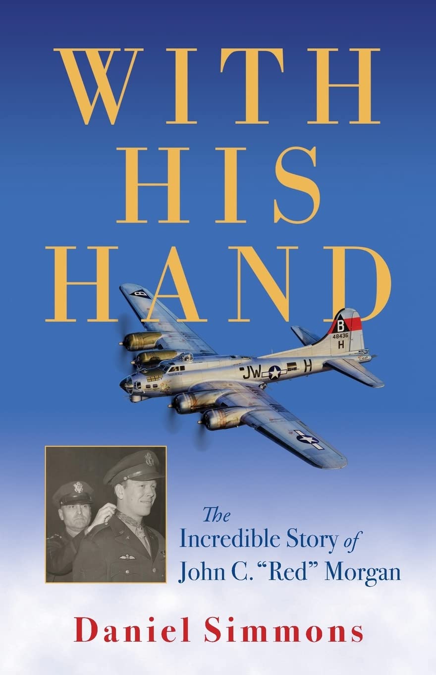 With His Hand: The Incredible Story of John C. "Red" Morgan book