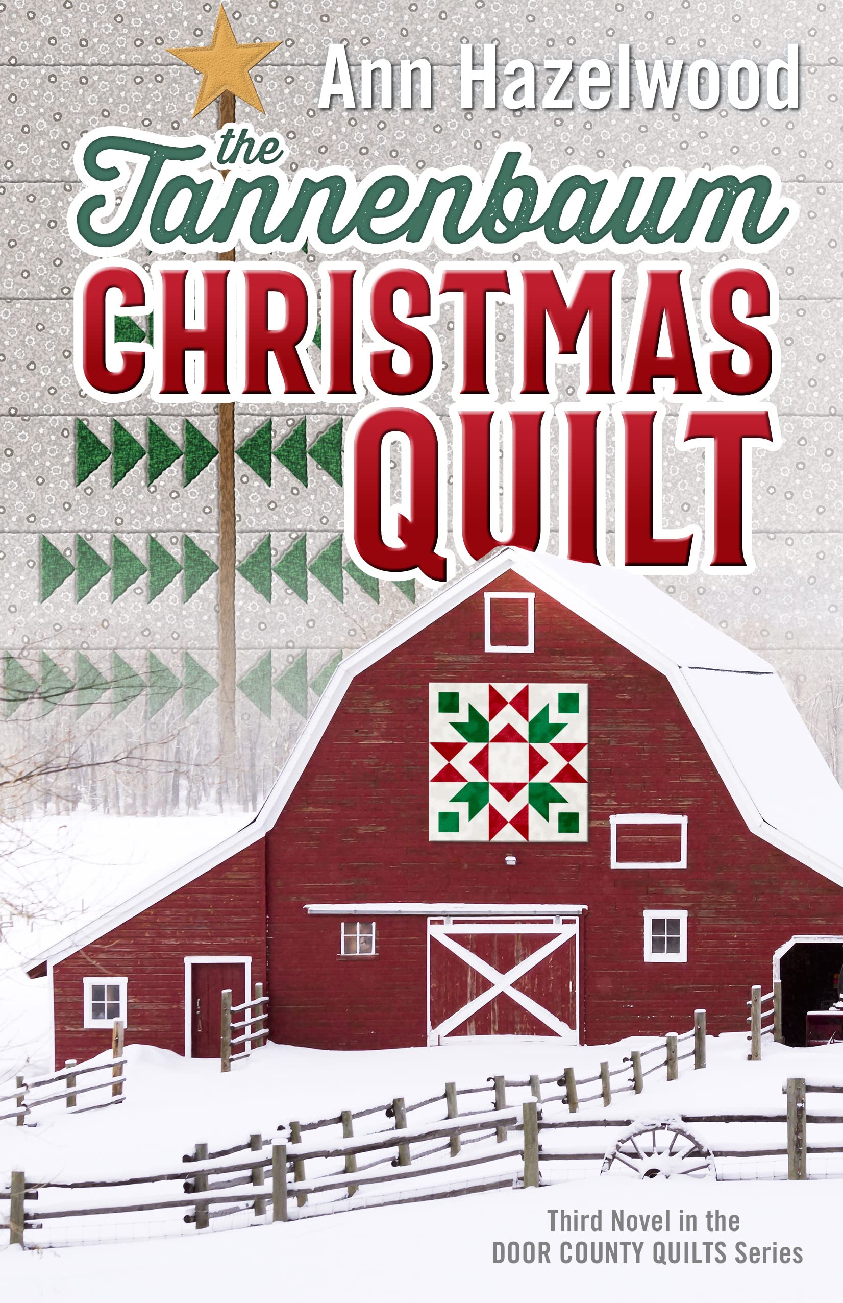 The Tannenbaum Christmas Quilt: Third Novel in the Door County Quilts Series (Door County Quilts, 3) Holiday Reading