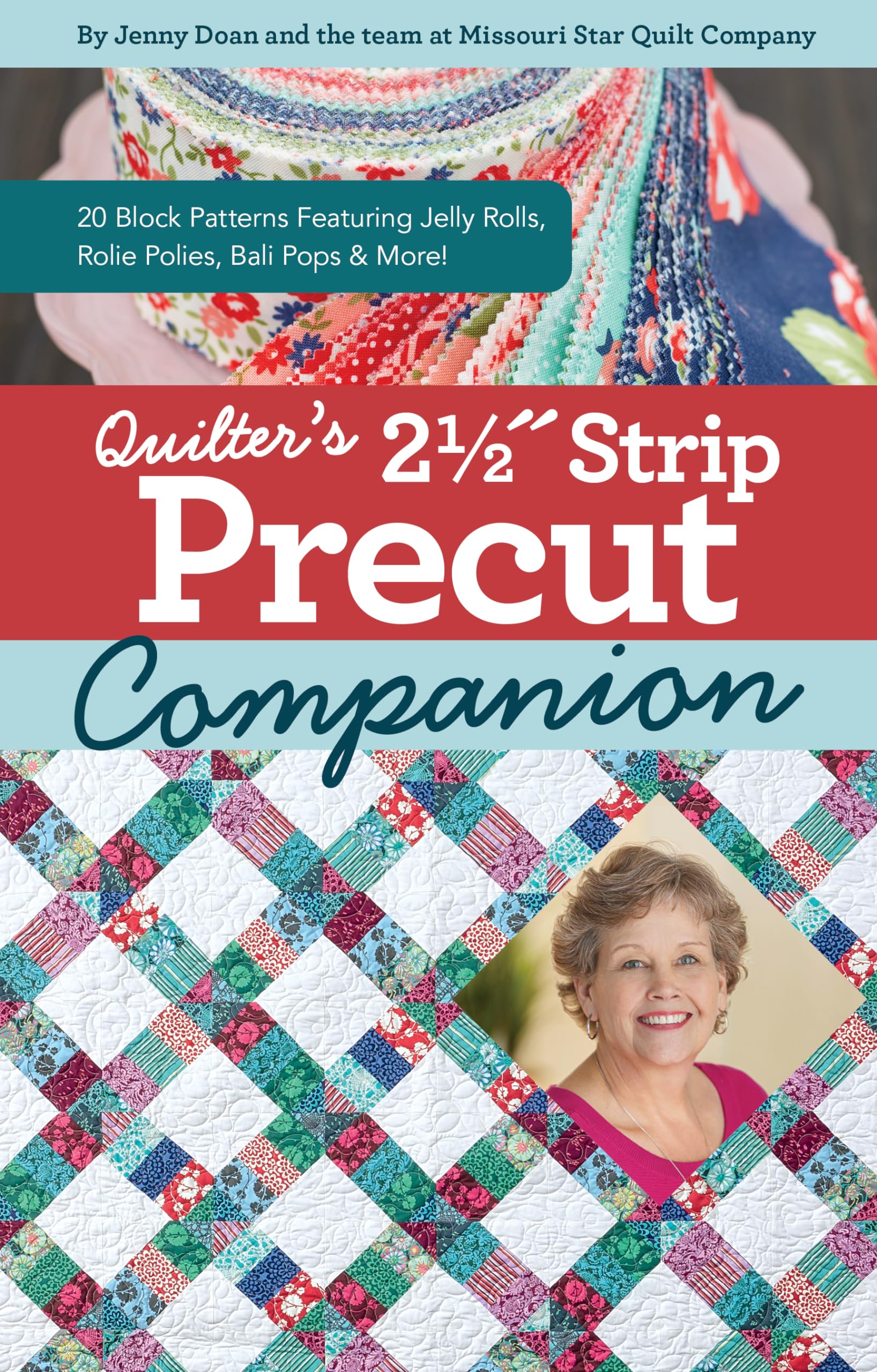 Quilter's 2-1/2'' Strip Precut Companion: 20 Block Patterns Featuring Jellyrolls, Rolie Polies, Bali Pops & More! (Reference Guide) Hobbies & Crafts
