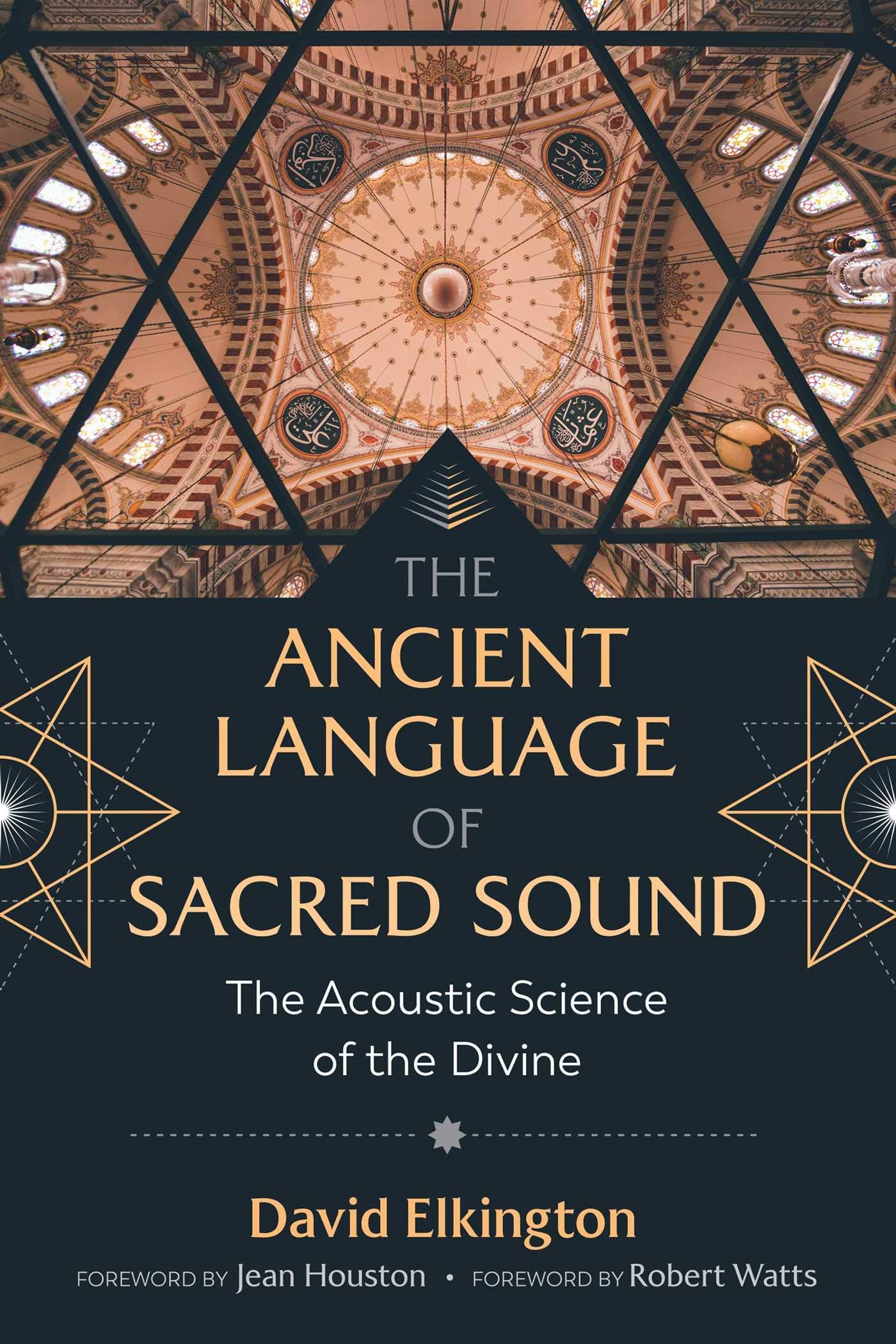 The Ancient Language of Sacred Sound: The Acoustic Science of the Divine Books