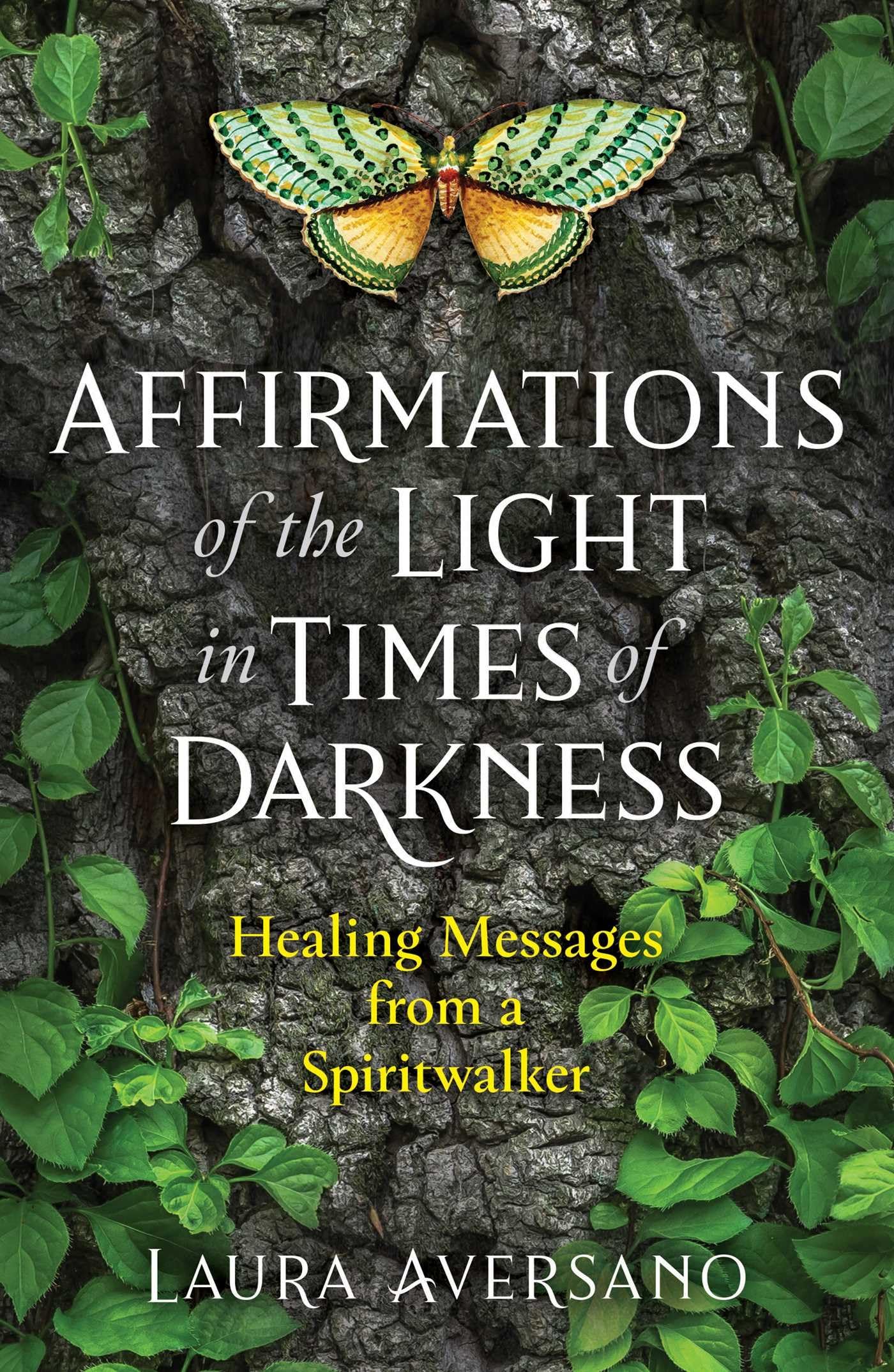Affirmations of the Light in Times of Darkness: Healing Messages from a Spiritwalker book