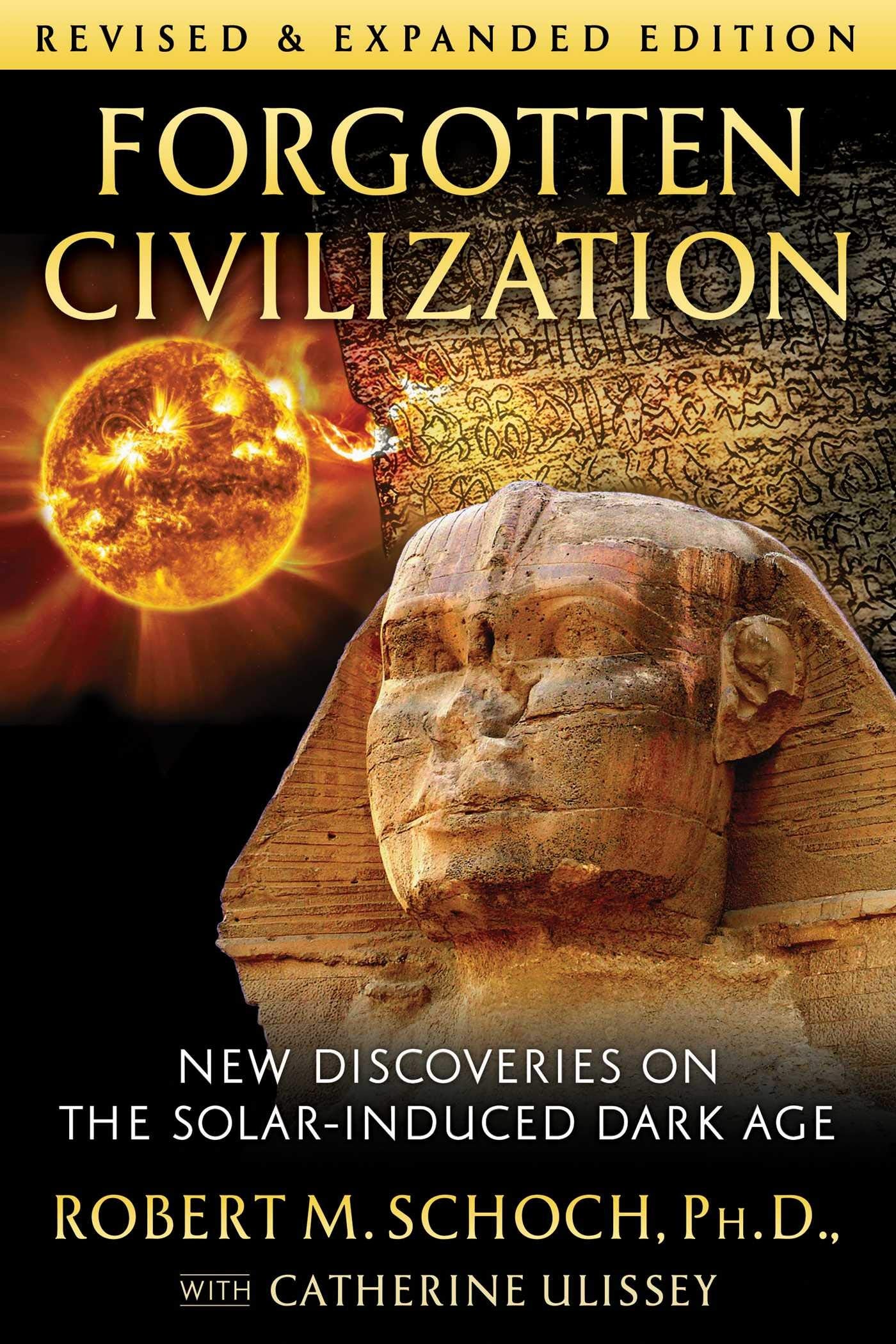 Forgotten Civilization: New Discoveries on the Solar-Induced Dark Age book