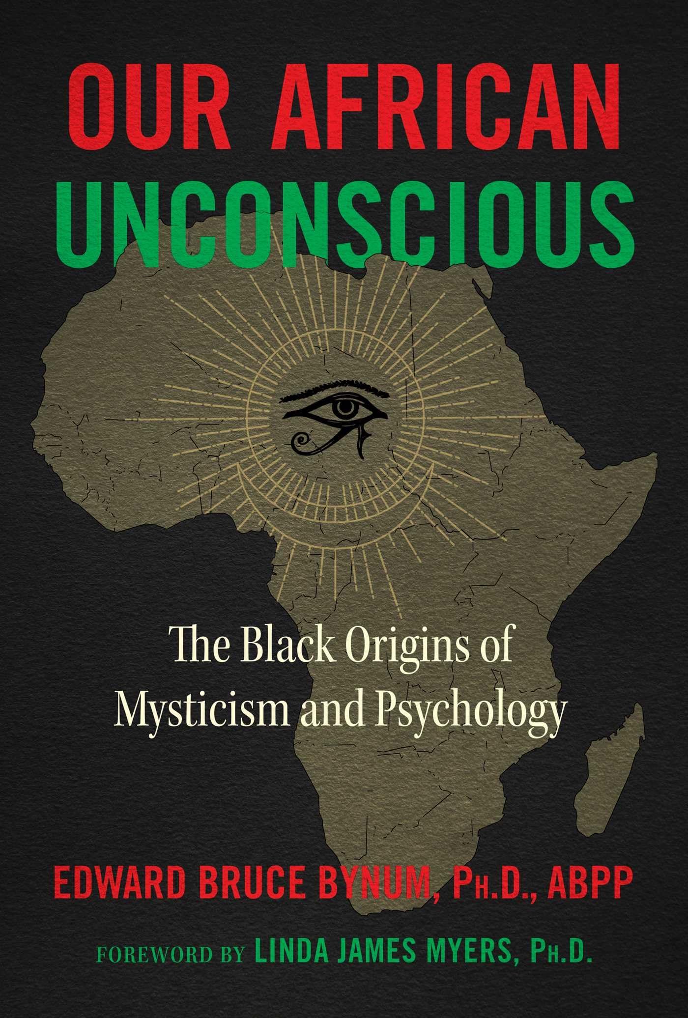 Our African Unconscious: The Black Origins of Mysticism and Psychology book