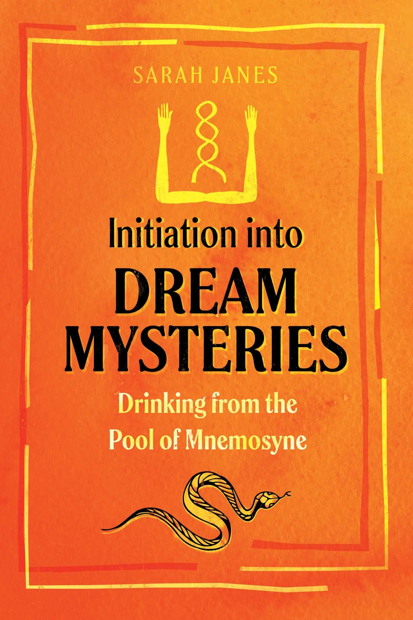 Initiation into Dream Mysteries: Drinking from the Pool of Mnemosyne Books