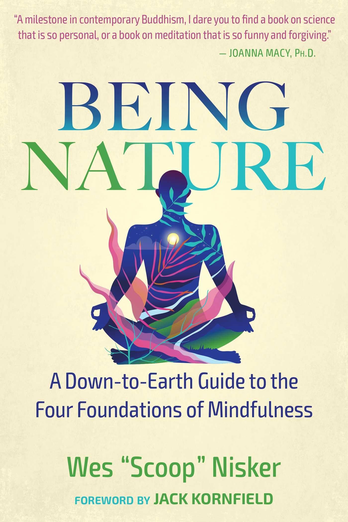 Being Nature: A Down-to-Earth Guide to the Four Foundations of Mindfulness book