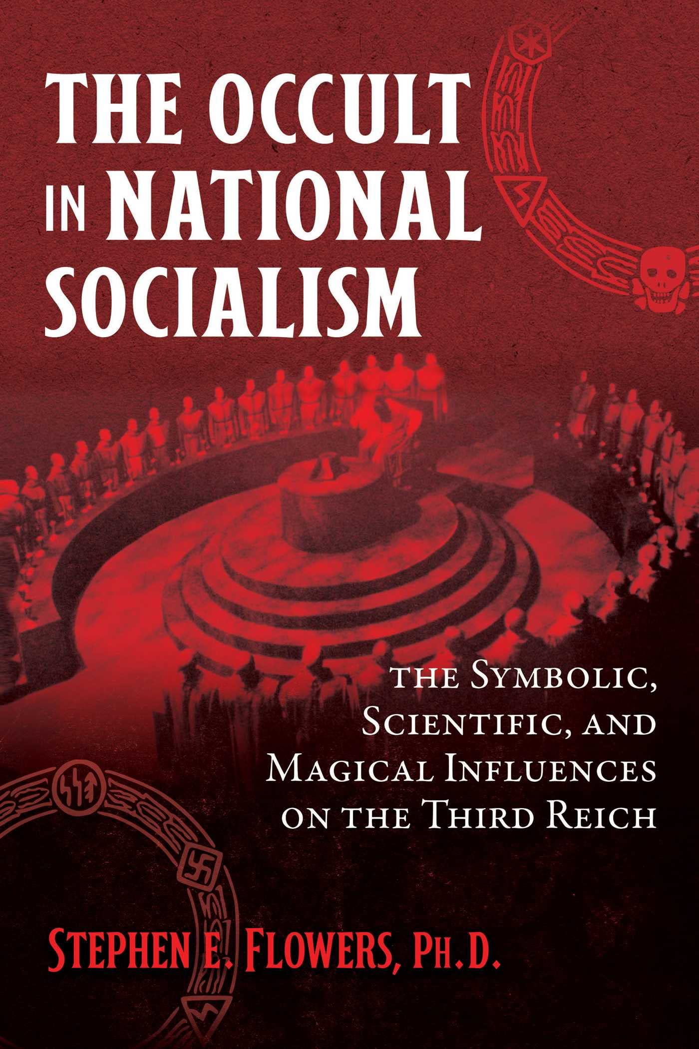 The Occult in National Socialism: The Symbolic, Scientific, and Magical Influences on the Third Reich Books