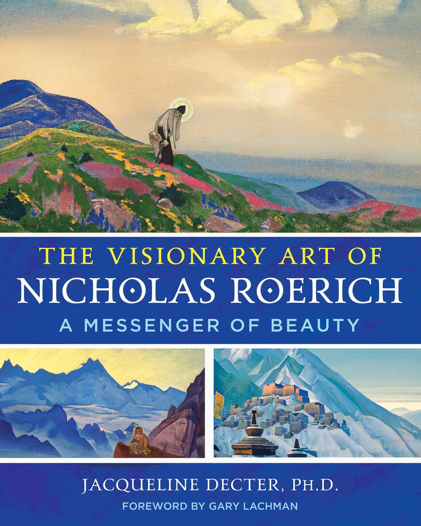The Visionary Art of Nicholas Roerich: A Messenger of Beauty Art & Literature