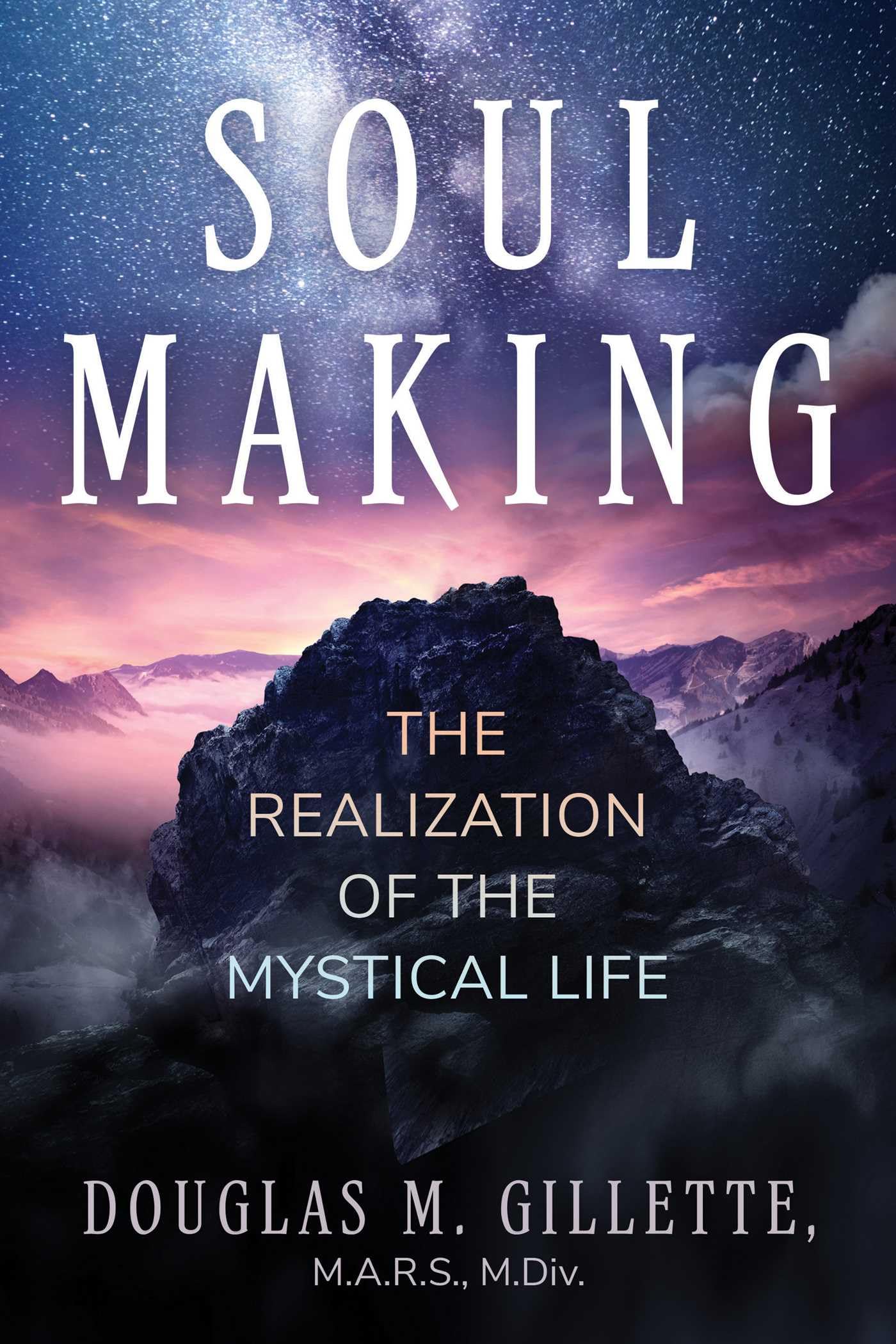 Soul Making: The Realization of the Mystical Life Self-help