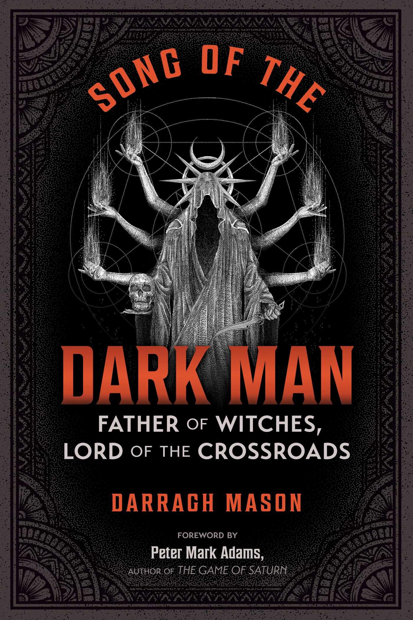 Song of the Dark Man: Father of Witches, Lord of the Crossroads (Sacred Planet) Religion & Esotericism