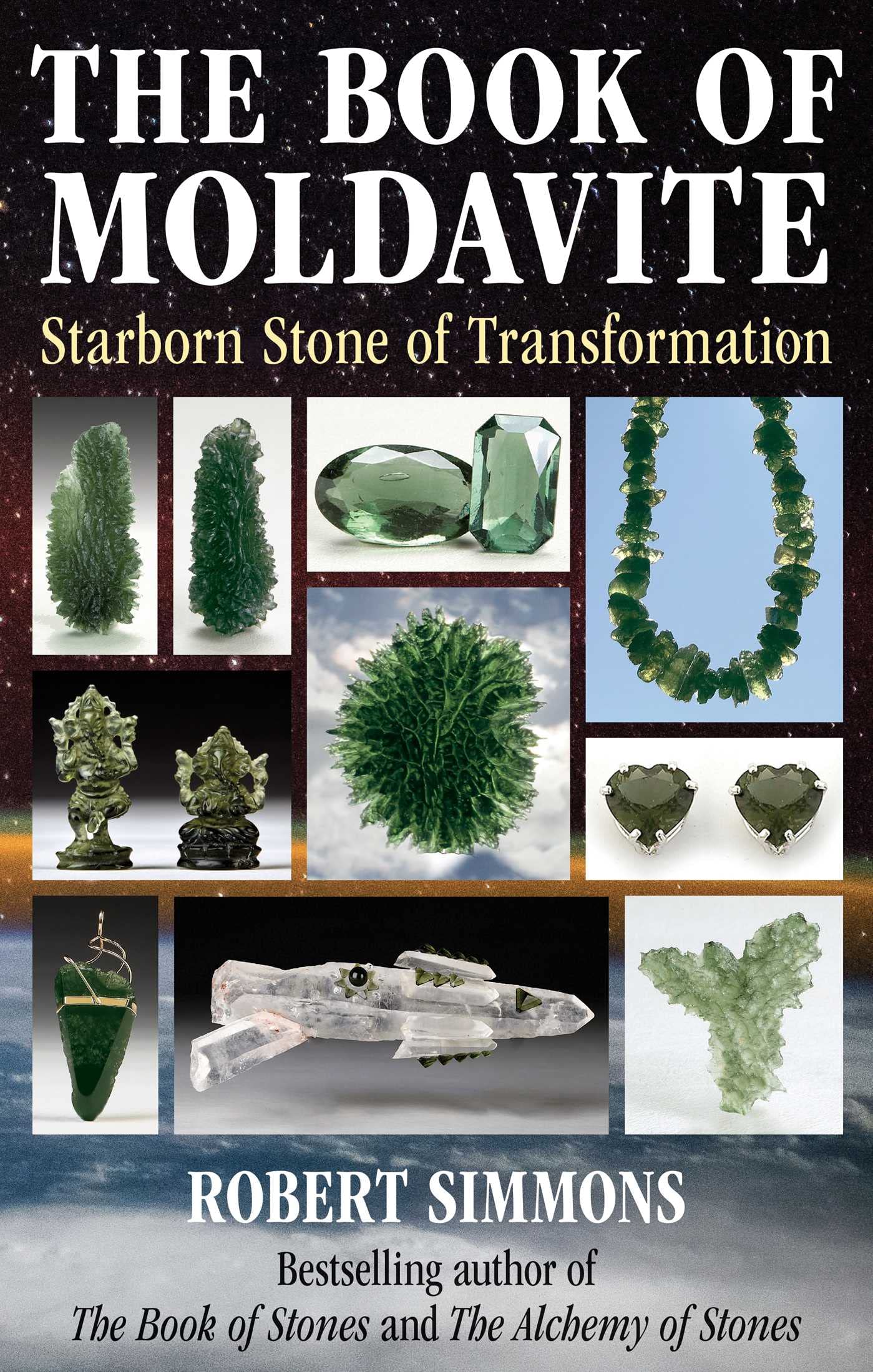 The Book of Moldavite: Starborn Stone of Transformation Reference Books
