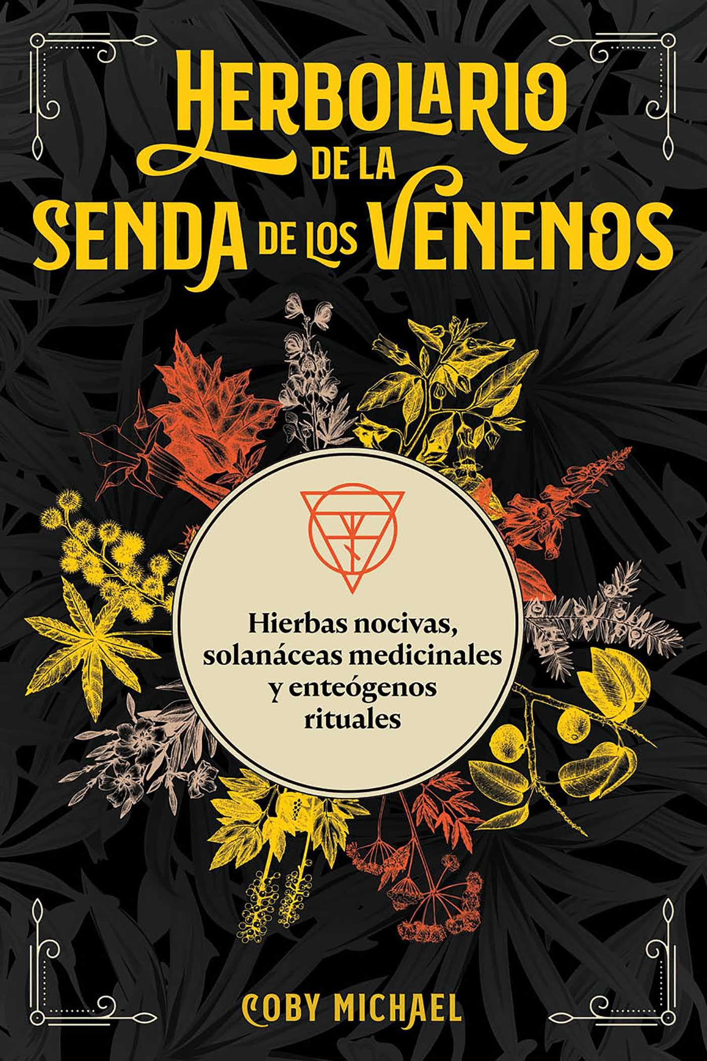 Herbolario de la senda de los venenos: Hierbas nocivas, solanáceas medicinales y enteógenos rituales Health, Nutrition & Fitness
