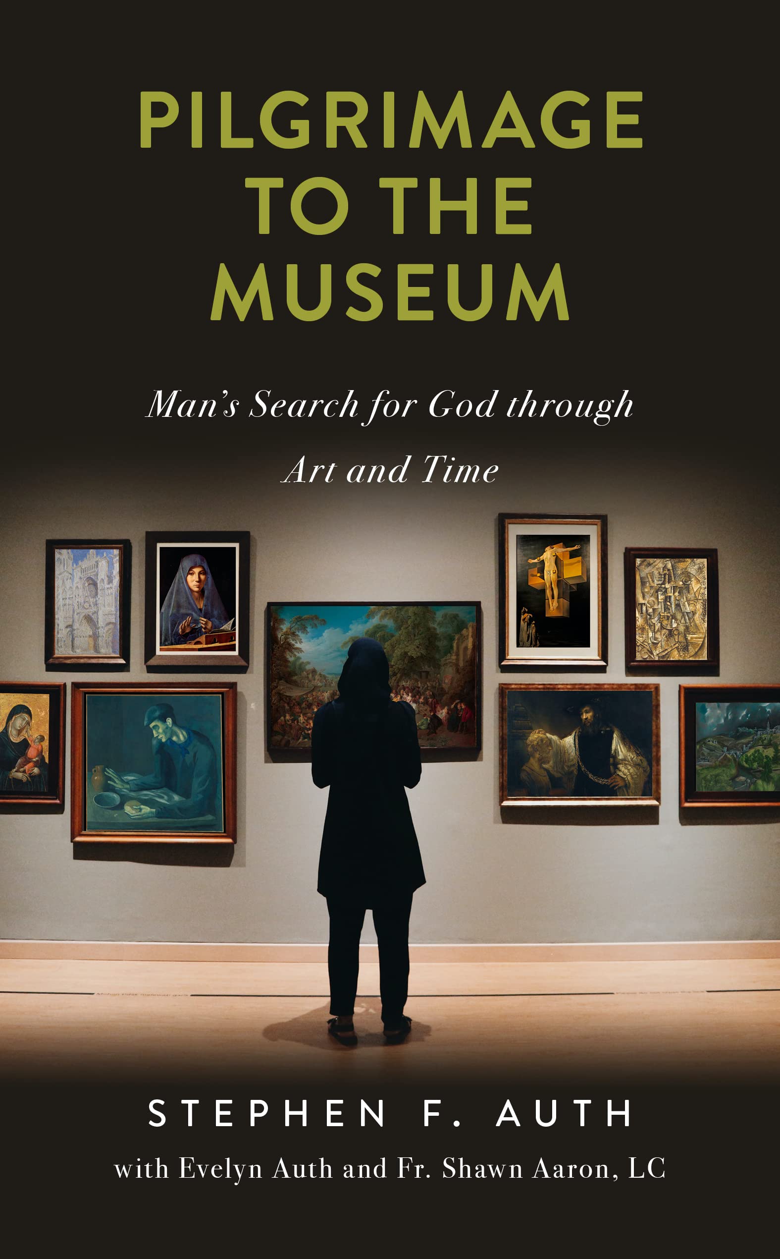 Pilgrimage to the Museum: Man's Search for God Through Art and Time Social Sciences