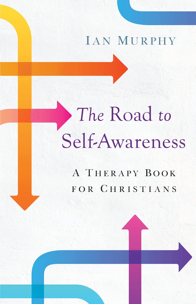 The Road to Self-Awareness: A Therapy Book for Christians Lifestyle