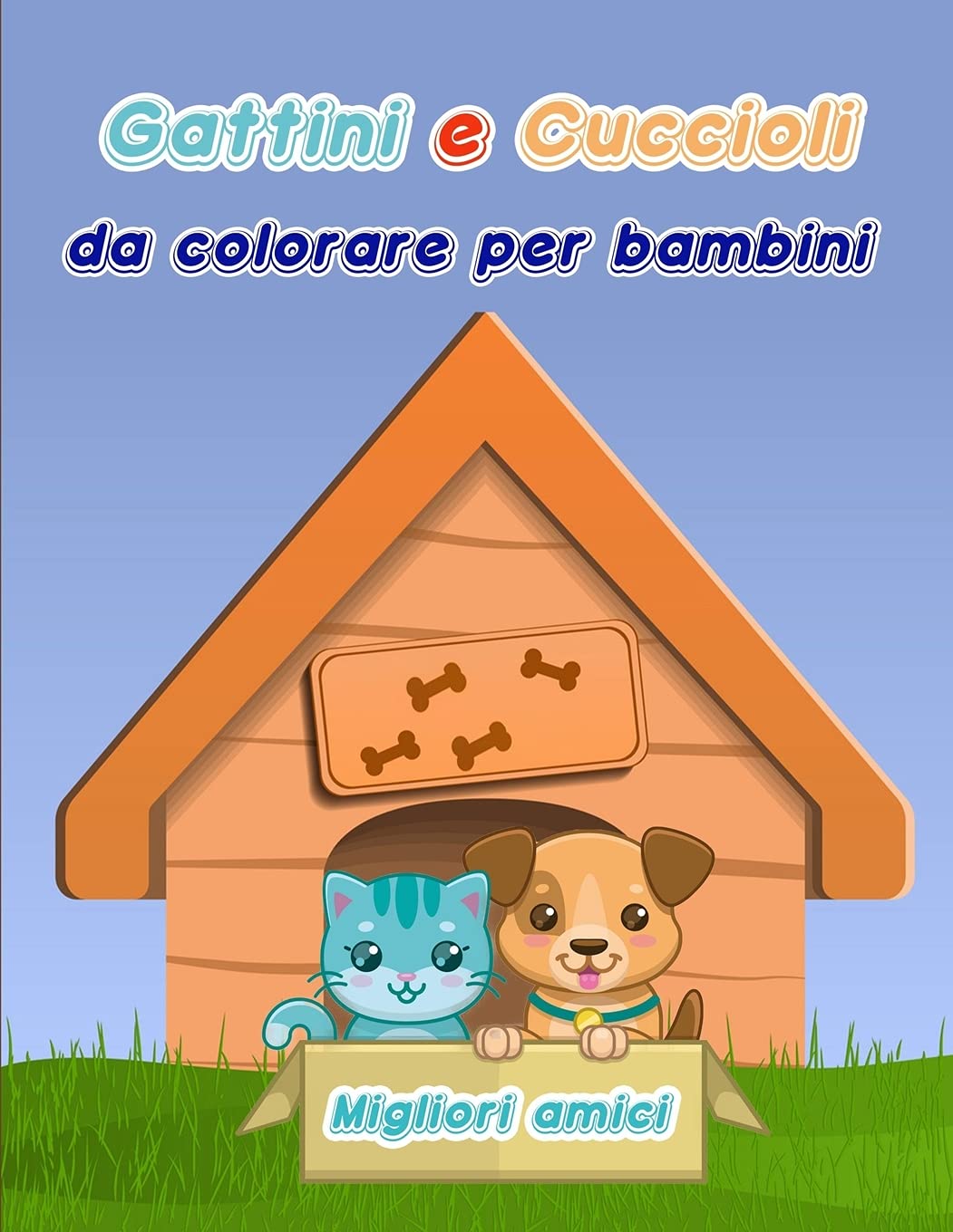 Gattini e cuccioli da colorare per bambini: Libro da colorare cani e gatti per bambini/ Un divertente libro regalo da colorare per gli amanti dei gatt Parents & Children