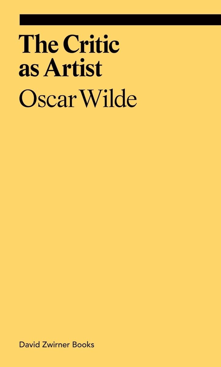Oscar Wilde The Critic as Artist Essays & Short Stories
