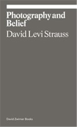 David Levi-Strauss Photography and Belief Travel
