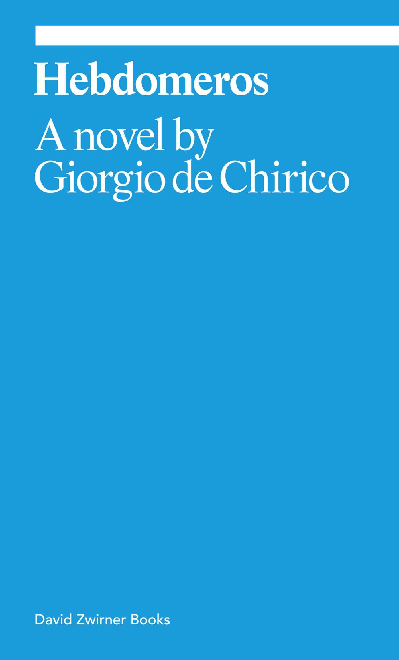Hebdomeros: A Novel Giorgio de Chirico (Ekphrasis) Contemporary literature