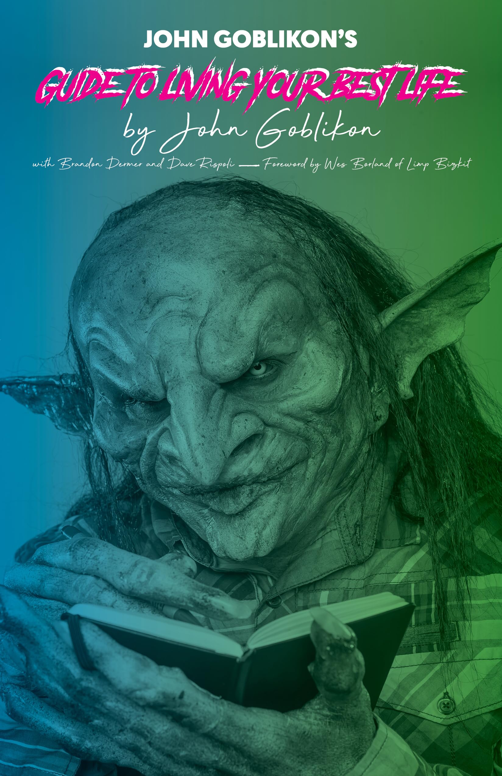John Goblikon's Guide to Living Your Best Life Humour & Satire