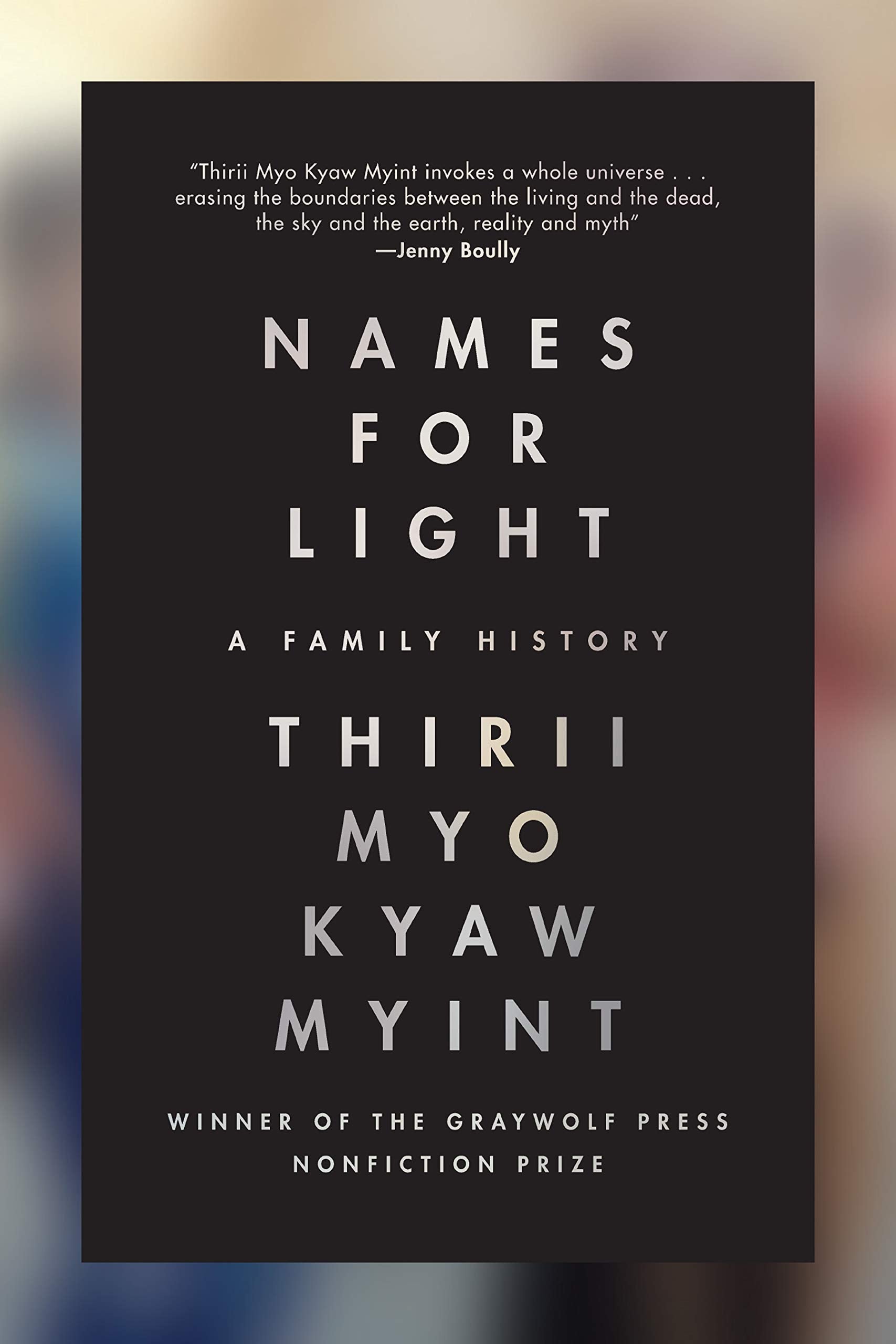 Names for Light: A Family History Politics & Society