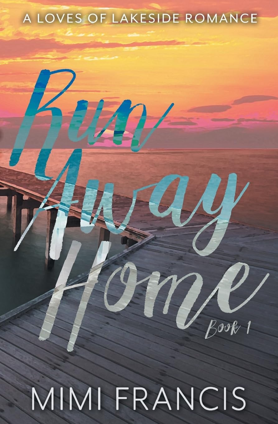 Run Away Home (Loves of Lakeside, Band 1) Contemporary literature