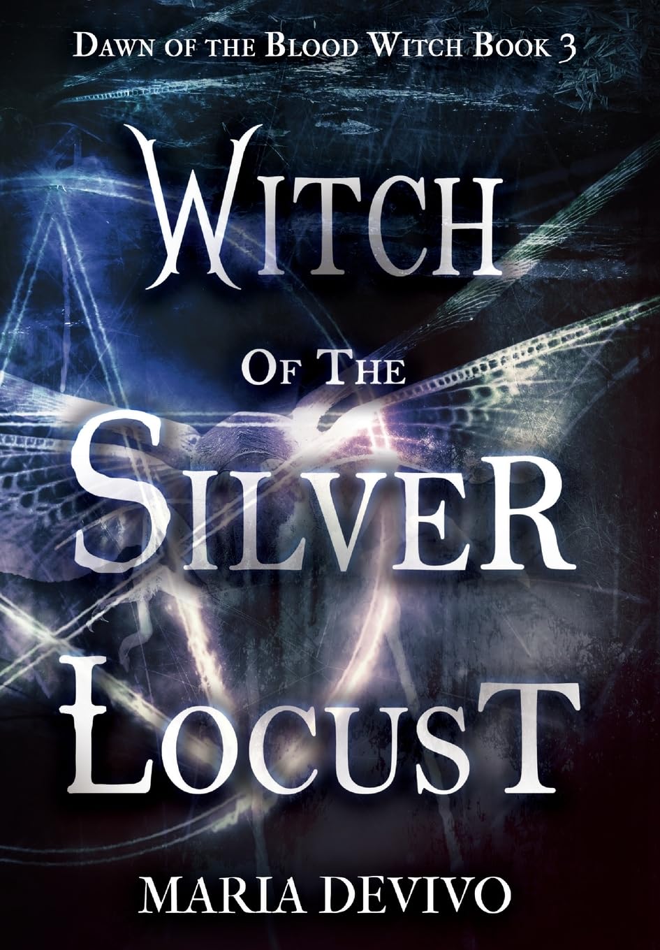Witch of the Silver Locust (Dawn of the Blood Witch, Band 3) Action & Adventure