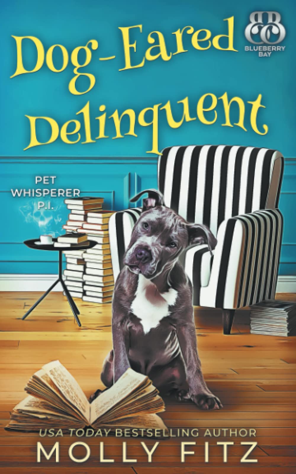 Dog-Eared Delinquent (Pet Whisperer P.I., Band 4) Cosy Mystery & Humour