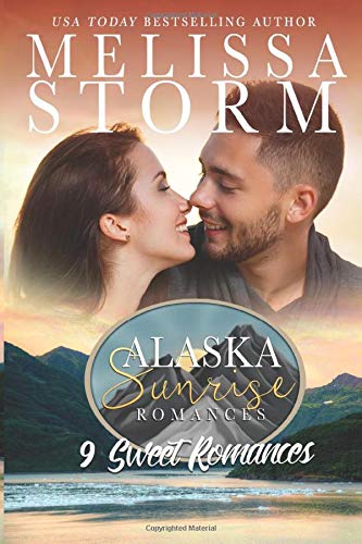 The Alaska Sunrise Romances: 9 Sweet Romances Contemporary Romance