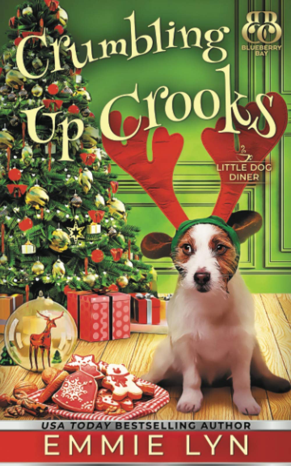 Crumbling Up Crooks (Little Dog Diner, Band 5) Cosy Mystery & Humour