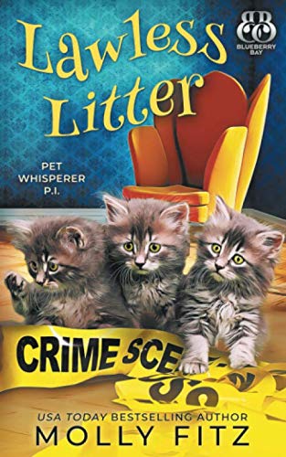 Lawless Litter (Pet Whisperer P.I., Band 11) Cosy Mystery & Humour