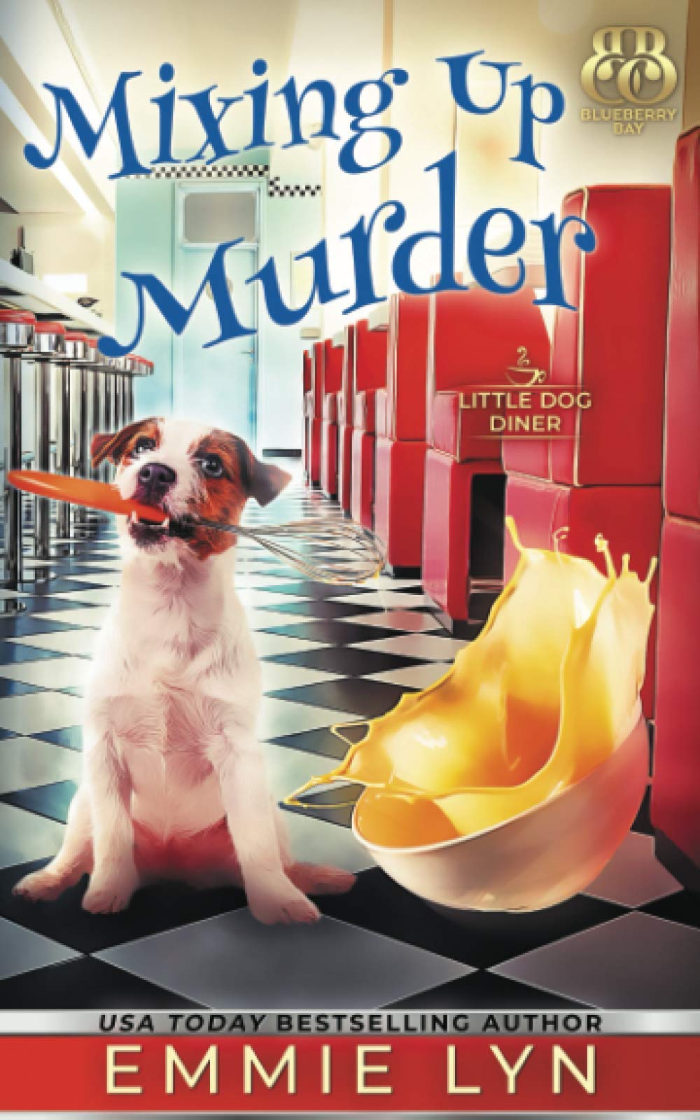 Mixing Up Murder (Little Dog Diner, Band 1) Cosy Mystery & Humour