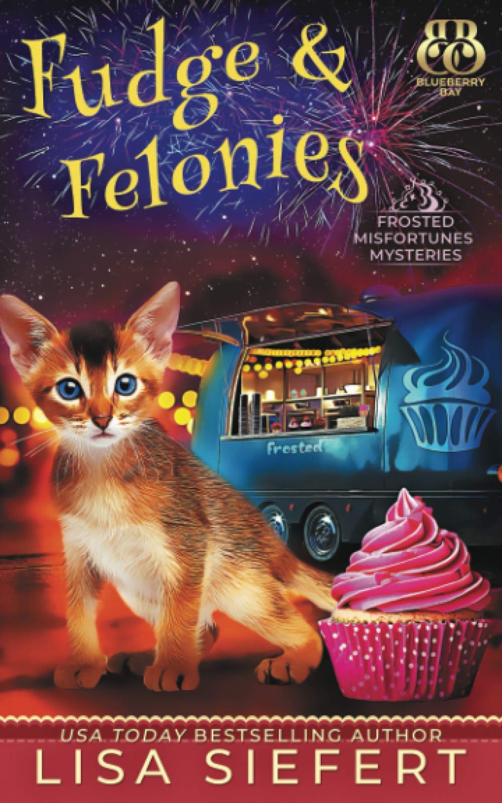 Fudge & Felonies (Frosted Misfortunes Mysteries, Band 2) Cosy Mystery & Humour