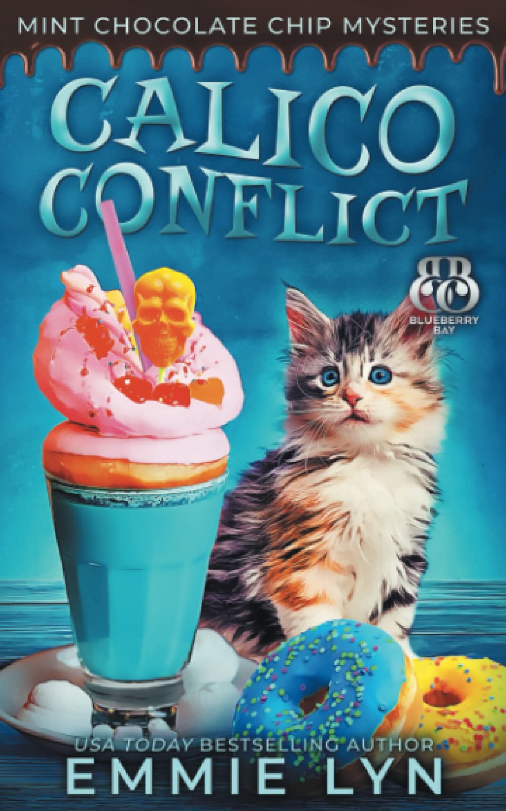 Calico Conflict (Mint Chocolate Chip Mysteries, Band 6) Cosy Mystery & Humour