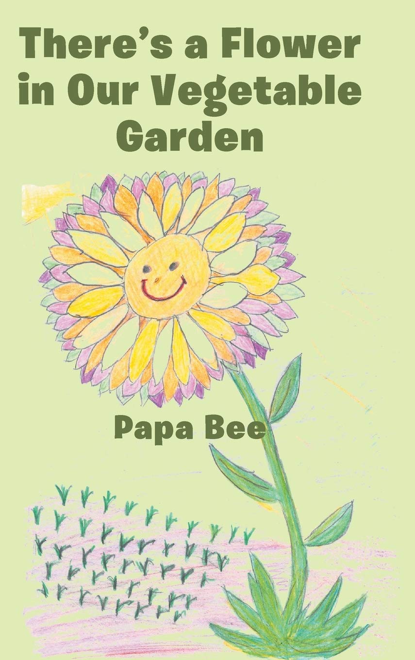 There's a Flower in Our Vegetable Garden Non-fiction