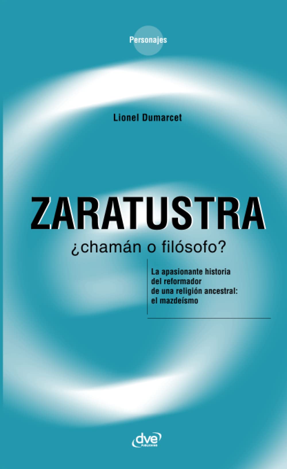 Zaratustra ¿chamán o filósofo? Religion & Esotericism
