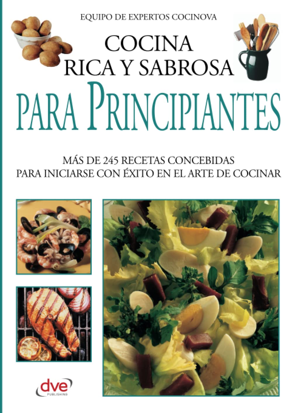 Cocina rica y sabrosa para principiantes Cooking & Enjoying