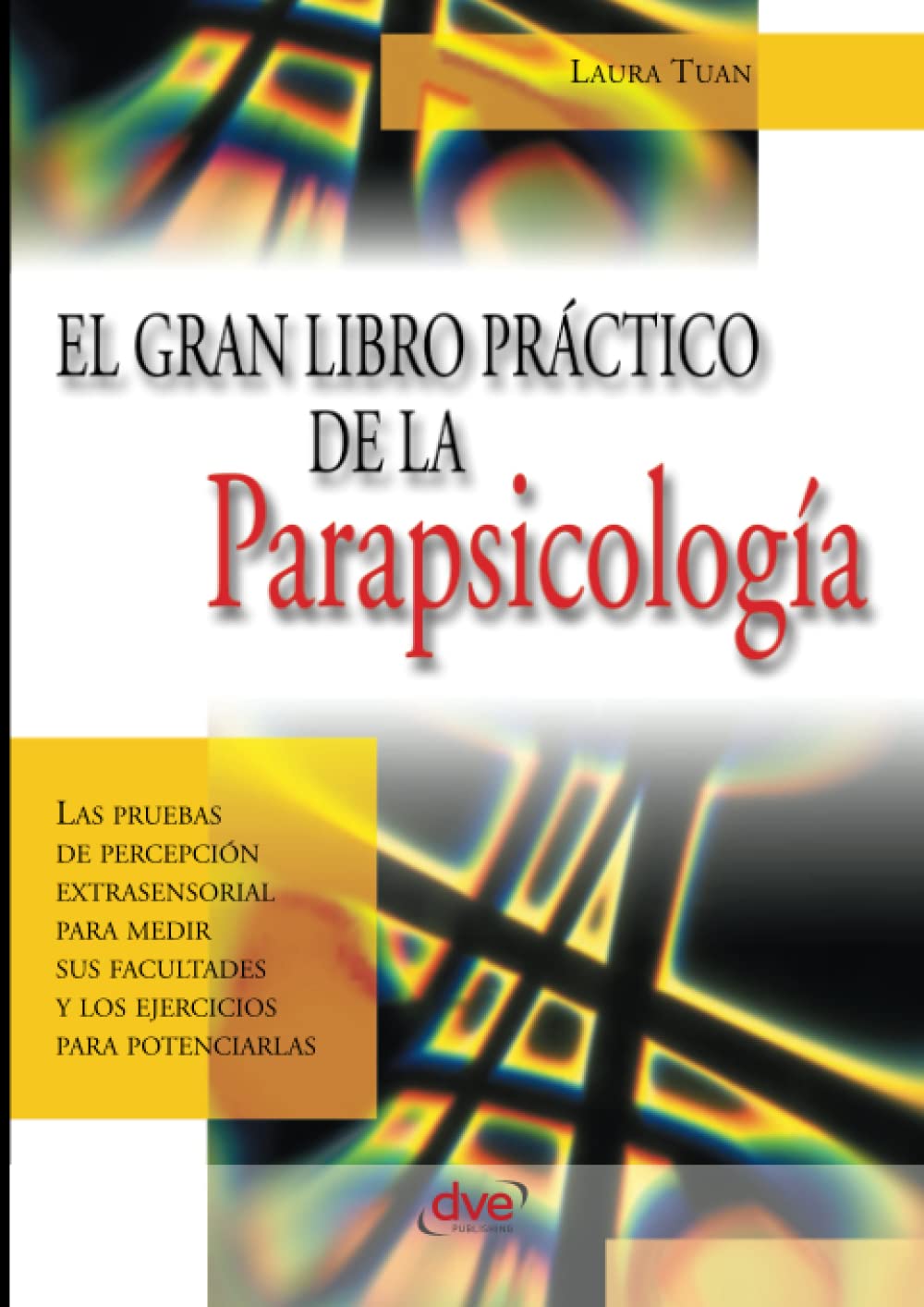 El gran libro práctico de la parapsicología: Técnicas para desarrollar tu mente book
