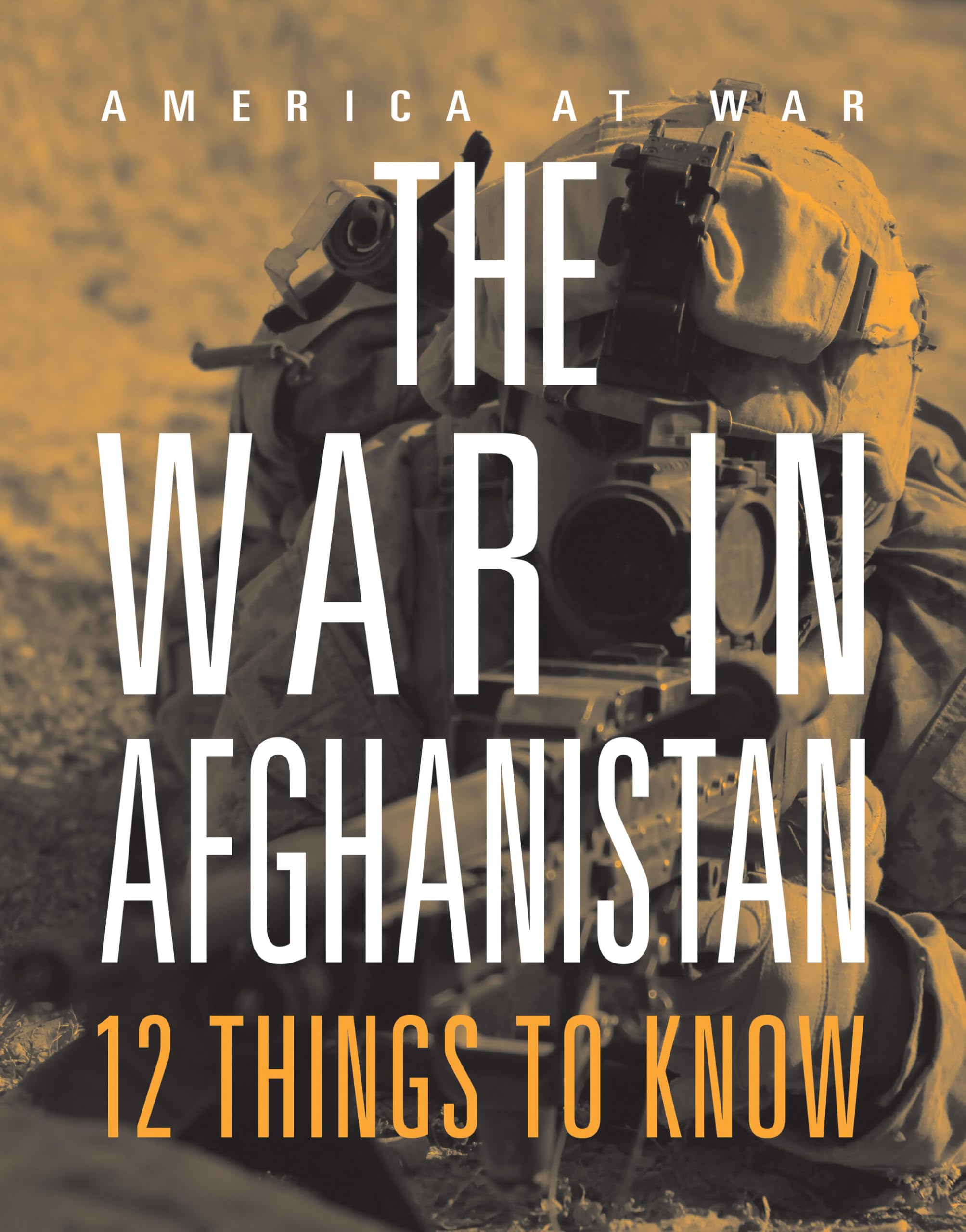 The War in Afghanistan: 12 Things to Know Non-fiction